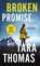 Broken Promise, Tara Thomas - Paperback - 9781250137982