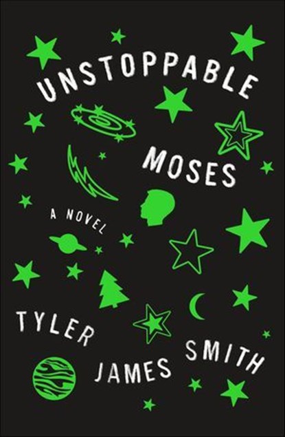 Unstoppable Moses, Tyler James Smith - Ebook - 9781250138538