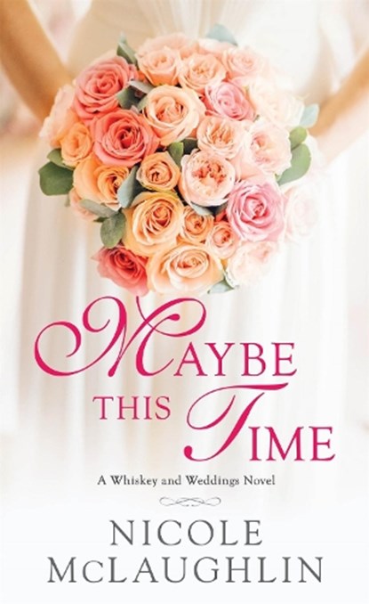 Maybe This Time, Nicole McLaughlin - Paperback - 9781250140005