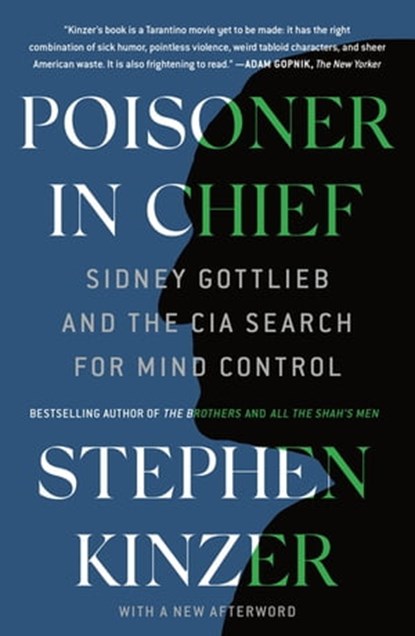 Poisoner in Chief, Stephen Kinzer - Ebook - 9781250140449