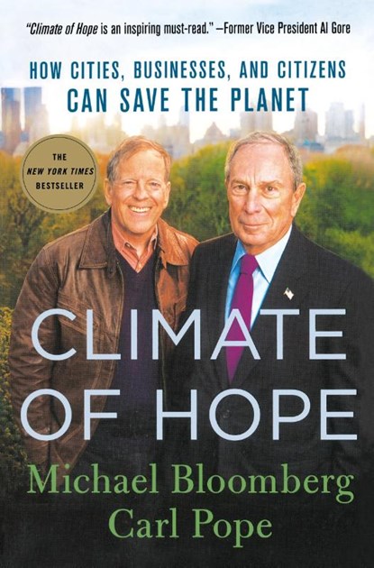 Climate of Hope, Bloomberg Carl ; Carl Pope ; Michael Bloomberg - Paperback - 9781250142085