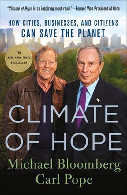 Climate of Hope, Michael Bloomberg ; Carl Pope - Ebook - 9781250142092