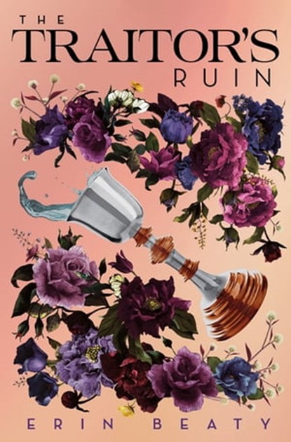 The Traitor's Ruin, Erin Beaty - Ebook - 9781250142269