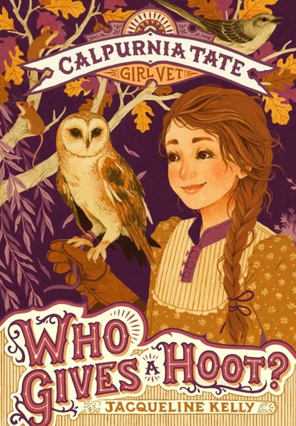 Who Gives a Hoot?, Jacqueline Kelly - Paperback - 9781250143396