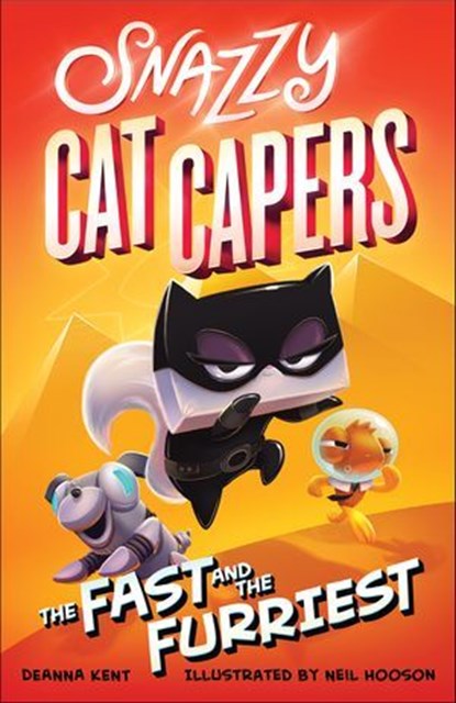 Snazzy Cat Capers: The Fast and the Furriest, Deanna Kent - Ebook - 9781250143464