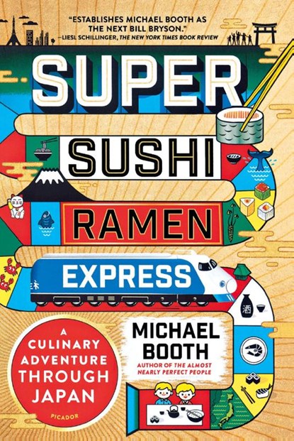 Super Sushi Ramen Express, Michael Booth - Paperback - 9781250145680