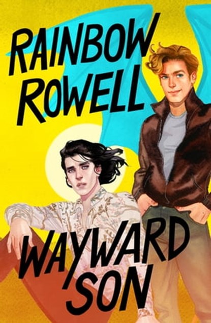 Wayward Son, Rainbow Rowell - Ebook - 9781250146090