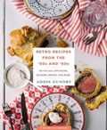 Retro Recipes from the 50s and 60s | Addie Gundry | 