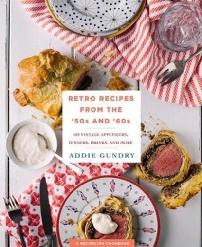 Retro Recipes from the 50s and 60s, niet bekend - Paperback - 9781250146328