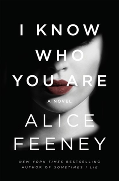 I Know Who You Are, Alice Feeney - Paperback - 9781250147356
