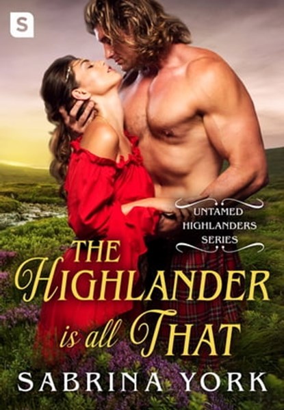 The Highlander Is All That, Sabrina York - Ebook - 9781250147363