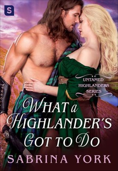 What a Highlander's Got To Do, Sabrina York - Ebook - 9781250147370