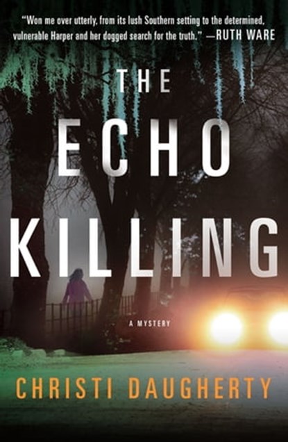 The Echo Killing, Christi Daugherty - Ebook - 9781250148865