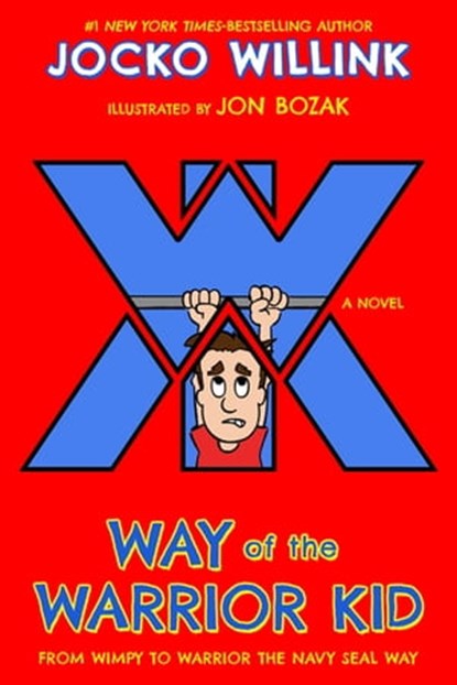 Way of the Warrior Kid, Jocko Willink - Ebook - 9781250151063