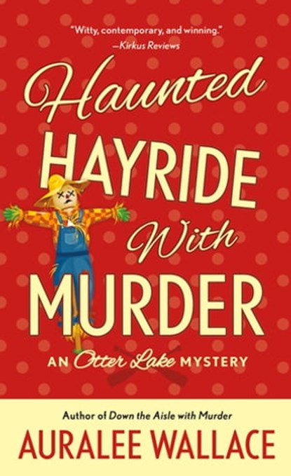 Haunted Hayride with Murder, Auralee Wallace - Ebook - 9781250151506