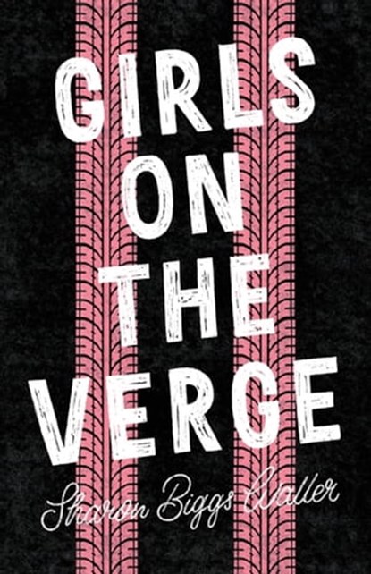 Girls on the Verge, Sharon Biggs Waller - Ebook - 9781250151704