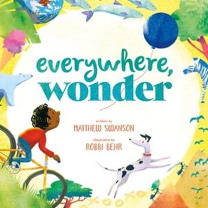 Everywhere, Wonder, Matthew Swanson - Ebook - 9781250153418