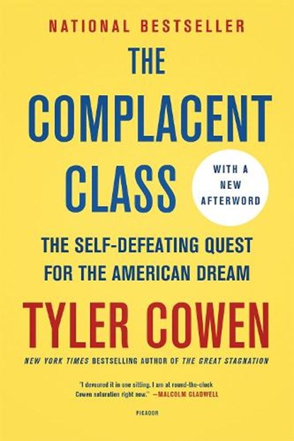 The Complacent Class, COWEN,  Tyler - Paperback - 9781250153777