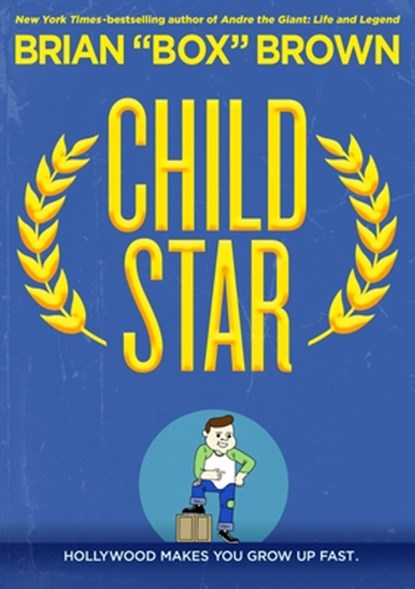Child Star, Brian "Box" Brown - Paperback - 9781250154071