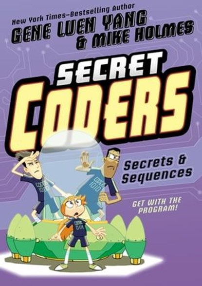 Secret Coders: Secrets & Sequences, Gene Luen Yang - Ebook - 9781250156242