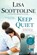 Keep Quiet, SCOTTOLINE,  Lisa - Paperback - 9781250156594