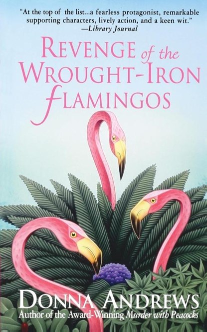 Revenge of the Wrought-Iron Flamingos, Donna Andrews - Paperback - 9781250157928