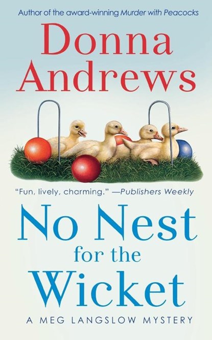 NO NEST FOR THE WICKET, Donna Andrews - Paperback - 9781250157942