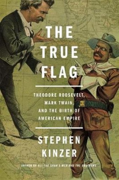 The True Flag, Stephen Kinzer - Paperback - 9781250159687