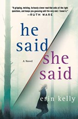 He Said/She Said - Erin Kelly - 9781250160546