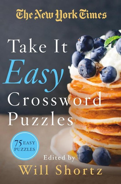 The New York Times Take It Easy Crossword Puzzles, Will Shortz - Paperback - 9781250160959