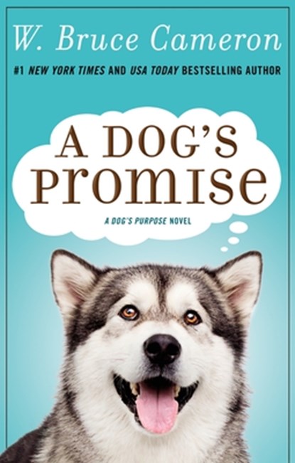 A Dog's Promise, W. Bruce Cameron - Paperback - 9781250163493