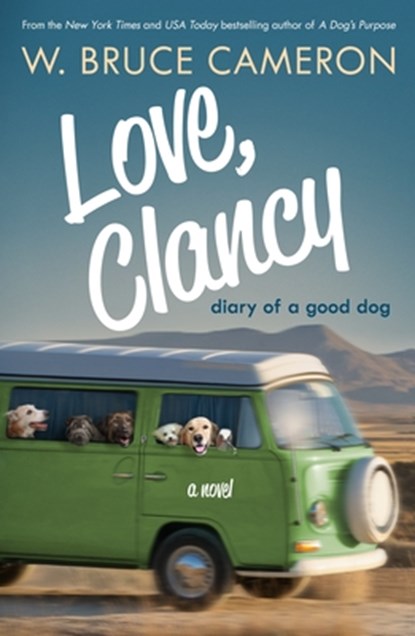 Love, Clancy, W. Bruce Cameron - Gebonden - 9781250163547