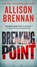 BREAKING POINT, ALLISON BRENNAN - Paperback - 9781250164445
