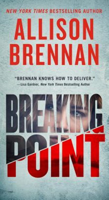 BREAKING POINT, ALLISON BRENNAN - Paperback - 9781250164445