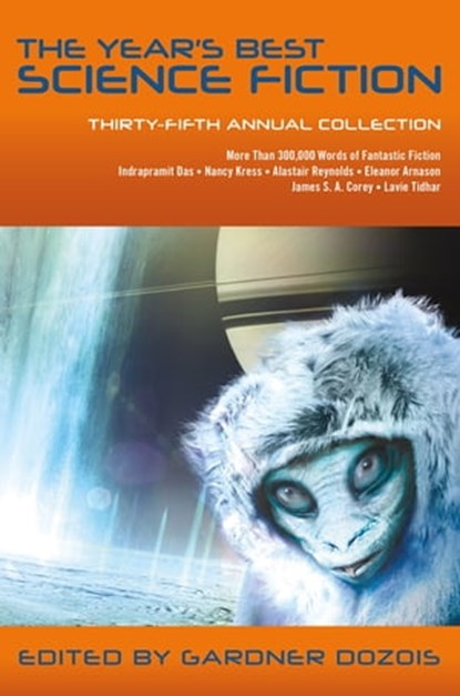 The Year's Best Science Fiction: Thirty-Fifth Annual Collection, Gardner Dozois - Ebook - 9781250164643
