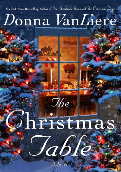 The Christmas Table, Donna VanLiere - Gebonden - 9781250164674