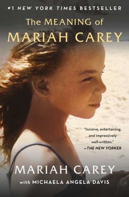 The Meaning of Mariah Carey, Mariah Carey - Ebook - 9781250164698
