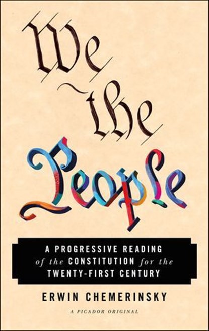We the People, Erwin Chemerinsky - Ebook - 9781250165992