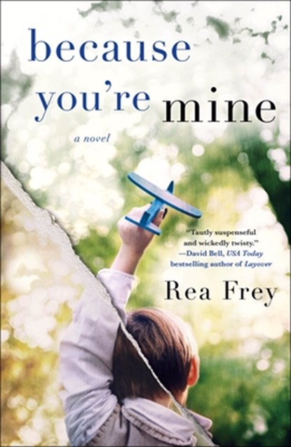 Because You're Mine, Rea Frey - Paperback - 9781250166449