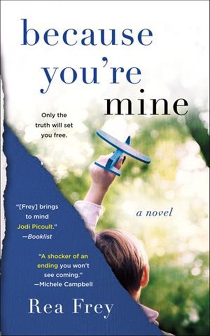Because You're Mine, Rea Frey - Ebook - 9781250166456