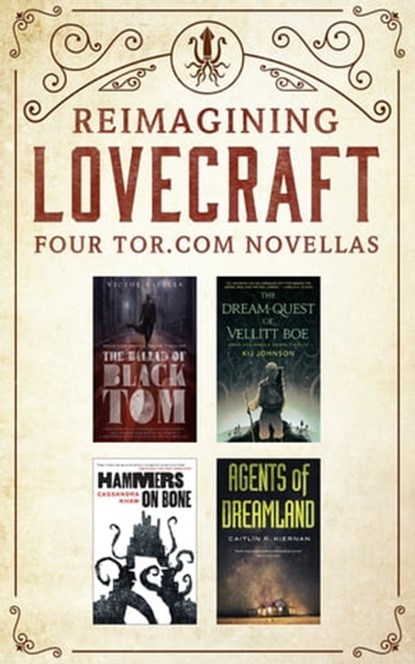 Reimagining Lovecraft: Four Tor.com Novellas, Victor LaValle ; Kij Johnson ; Cassandra Khaw ; Caitlin R. Kiernan - Ebook - 9781250167071