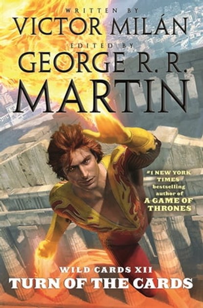 Wild Cards XII: Turn of the Cards, George R. R. Martin ; Victor Milán - Ebook - 9781250168160