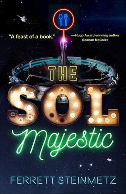 The Sol Majestic, Ferrett Steinmetz - Ebook - 9781250168184
