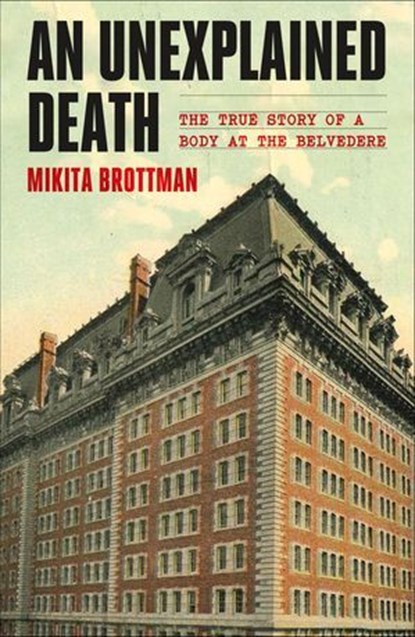 An Unexplained Death, Mikita Brottman - Ebook - 9781250169150