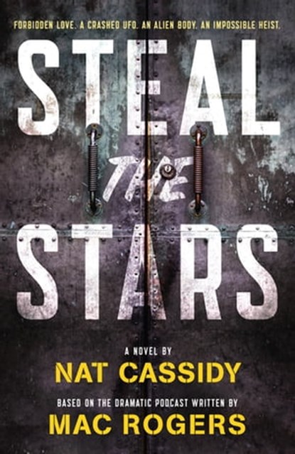 Steal the Stars, Nat Cassidy ; Mac Rogers - Ebook - 9781250172631