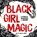 Black Girl Magic, Mahogany L. Browne - Gebonden - 9781250173720