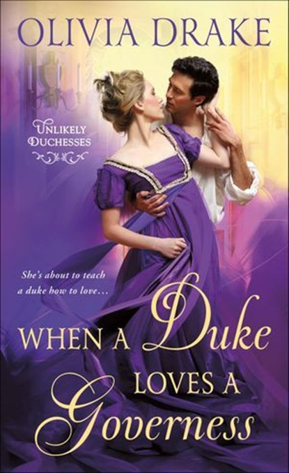 When a Duke Loves a Governess, Olivia Drake - Ebook - 9781250174505