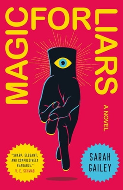 Magic for Liars, Sarah Gailey - Ebook - 9781250174604
