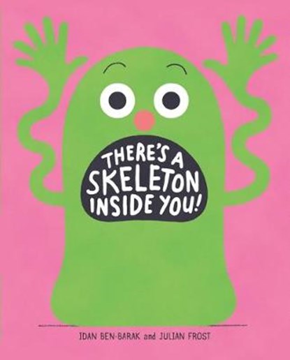 There's a Skeleton Inside You!, Idan Ben-Barak - Gebonden - 9781250175373