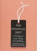 The Financial Diet | Fagan, Chelsea ; Hage, Lauren Ver | 